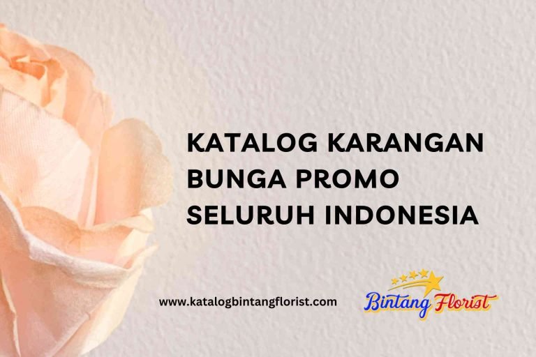 Katalog Karangan Bunga Promo Seluruh Indonesia