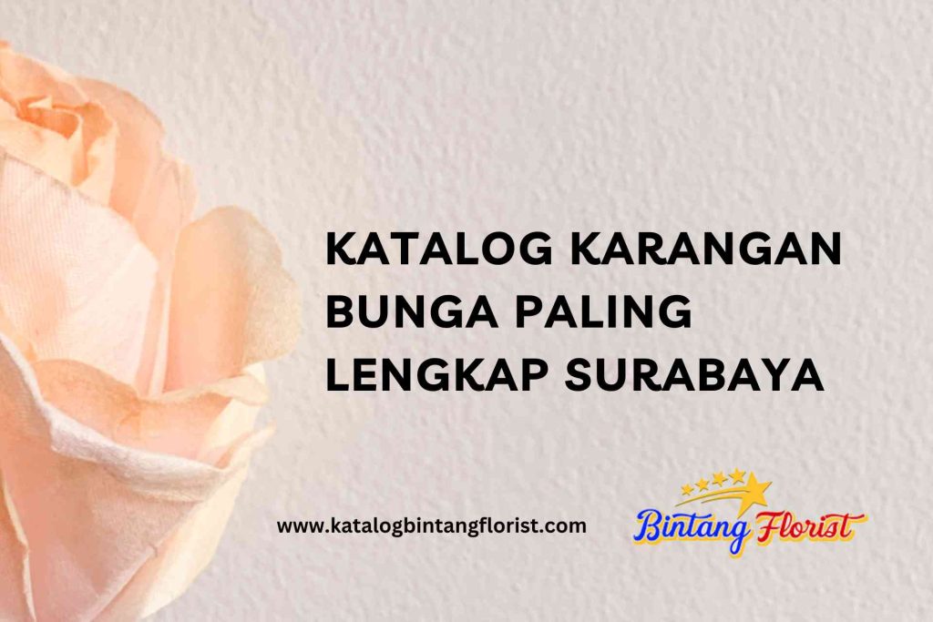 Katalog Karangan Bunga Paling Lengkap Surabaya