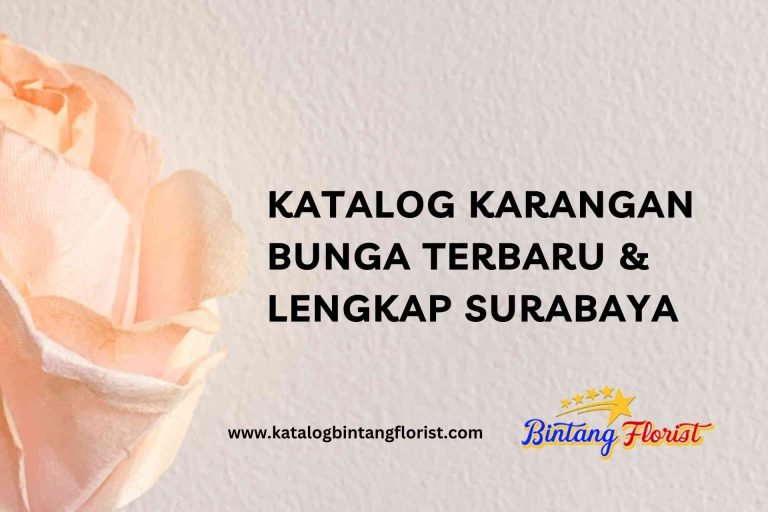 Katalog Karangan Bunga Terbaru & Lengkap Surabaya
