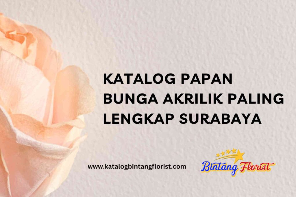 Katalog Papan Bunga Akrilik Paling Lengkap Surabaya