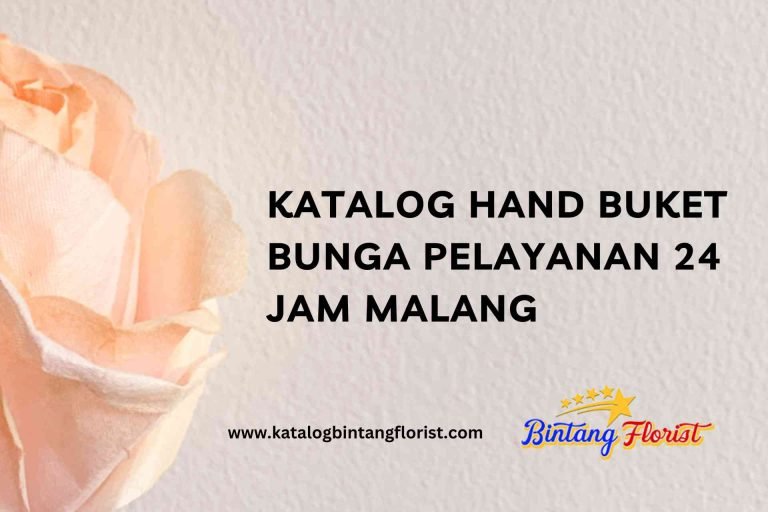 Katalog Hand Buket Bunga Pelayanan 24 Jam Malang