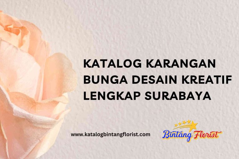 Katalog Karangan Bunga Desain Kreatif Lengkap Surabaya