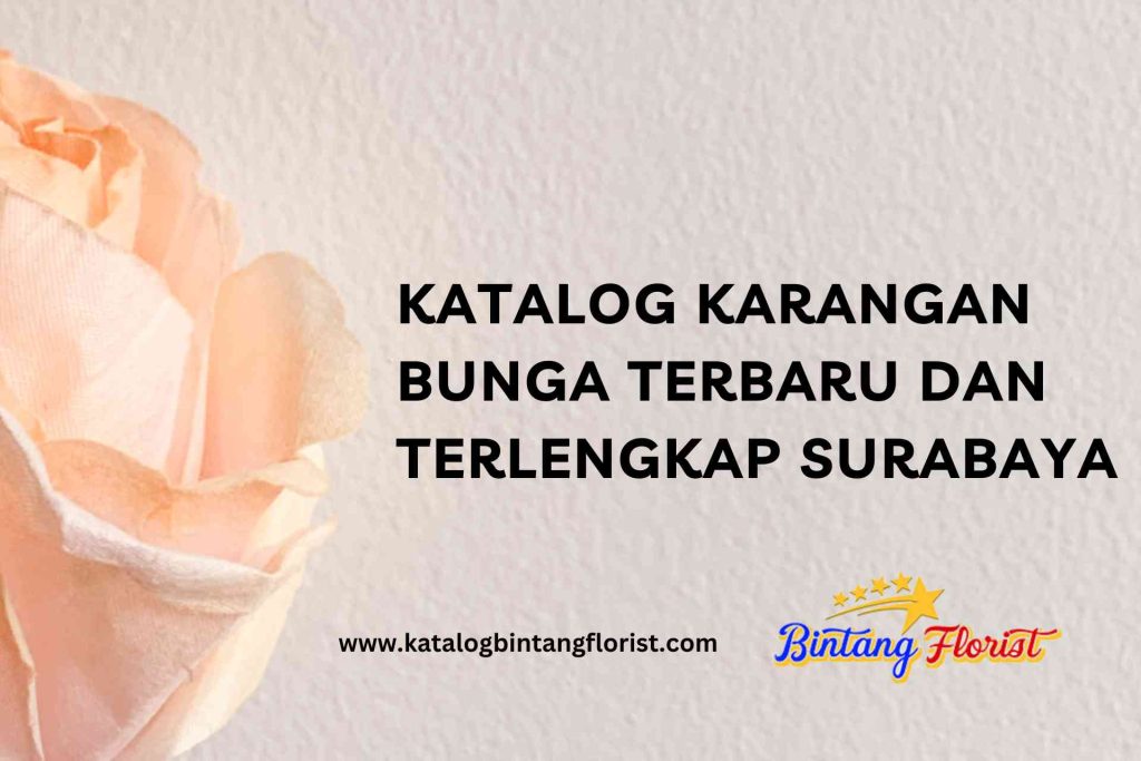 Katalog Karangan Bunga Terbaru dan Terlengkap Surabaya