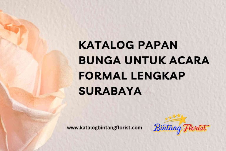 Katalog Papan Bunga Untuk Acara Formal Lengkap Surabaya