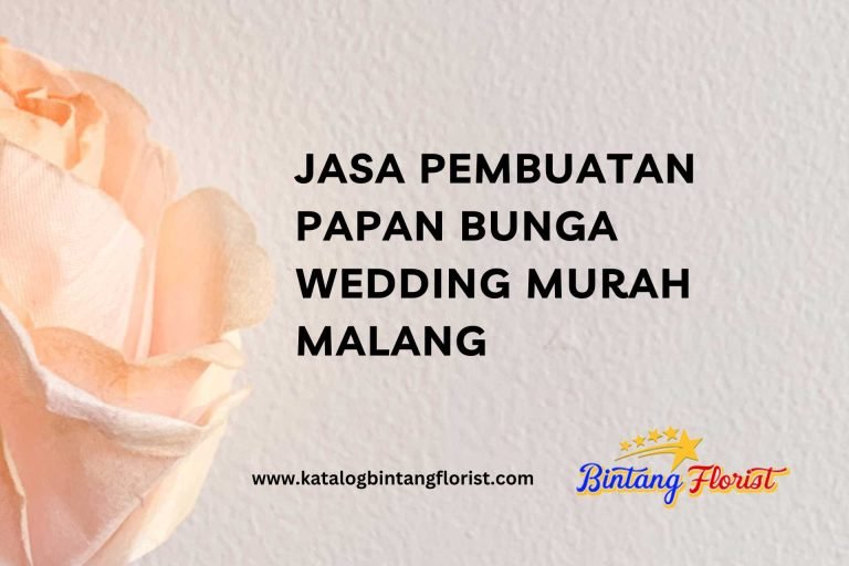 Jasa Pembuatan Papan Bunga Wedding Murah Malang